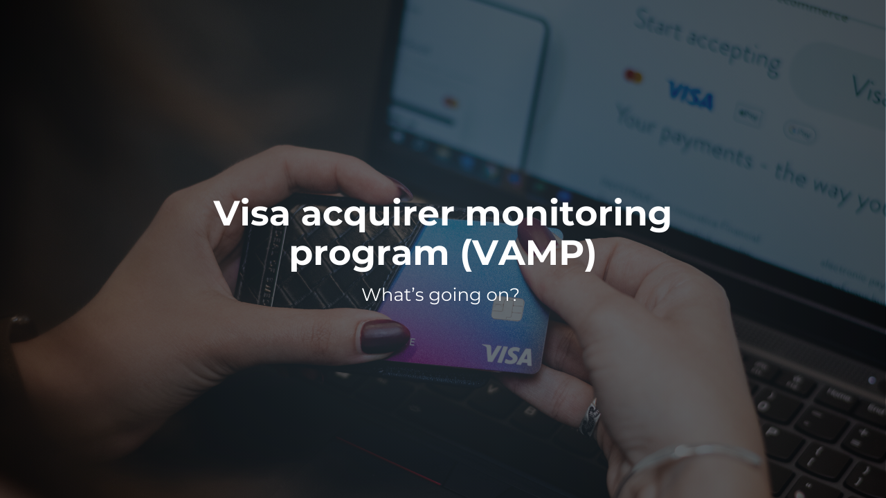 Visa acquirer monitoring program (VAMP)